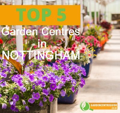Top 5 garden centres in Nottingham