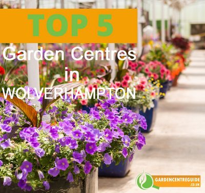 Top 5 garden centres in Wolverhampton (Top UK Garden Centres)